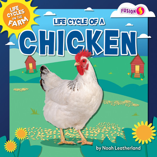 Life Cycle of a Chicken - 9798892324861 by Noah Leatherland, 9798892324861