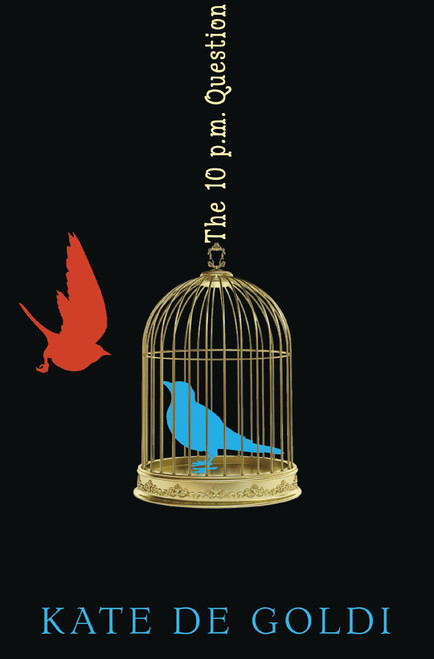 The 10 PM Question by Kate De Goldi, 9780763658489