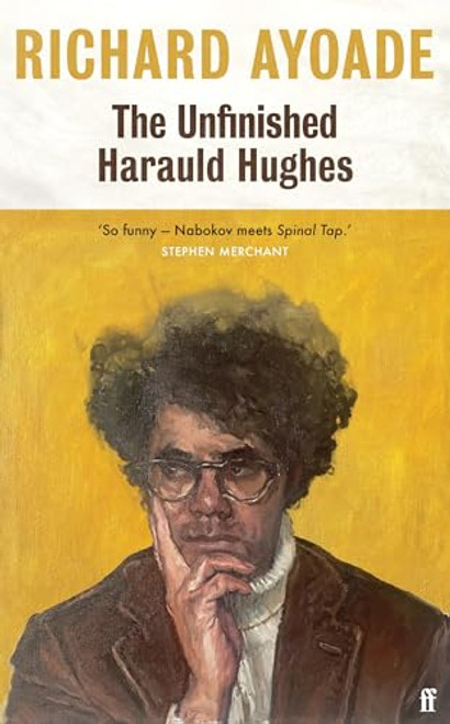 The Unfinished Harauld Hughes by Richard Ayoade, 9780571377893