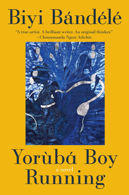 Yoruba Boy Running (A Novel) by Biyi Bandele, 9780063417083