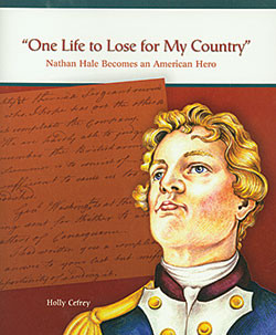 "One Life to Lose for My Country" (Nathan Hale Becomes an American Hero) - 9780823943722 by Holly Cefrey, 9780823943722