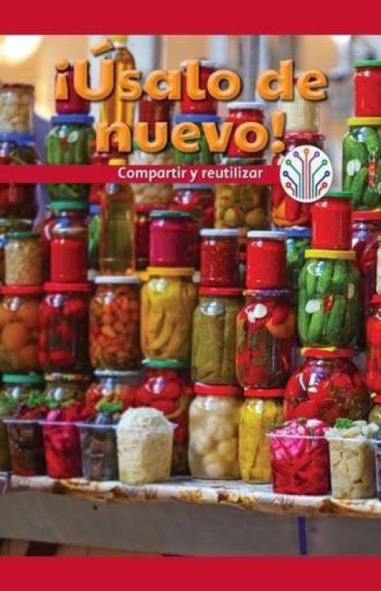 ¡Úsalo de nuevo!: Compartir y reutilizar (Use It Again!: Sharing and Reusing) (Spanish Edition) by Mindy Huffman, 9781538355152