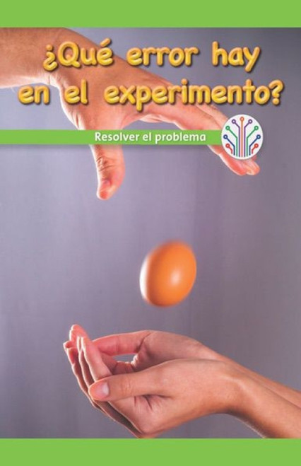 ¿Qué error hay en el experimento?: Resolver el problema (What's Wrong with the Experiment?: Fixing a Problem) (Spanish Edition) by Mindy Huffman, 9781538356111