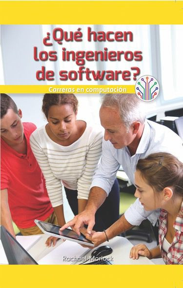 ¿Qué hacen los ingenieros de software? Carreras en computación (Spanish Edition) - 9781538358078 by Rachael Morlock, 9781538358078