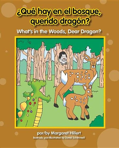 ¿Qué hay en el bosque, querido dragón? / What's in the Woods, Dear Dragon? by Margaret Hillert, David Schimmell, 9781599536095