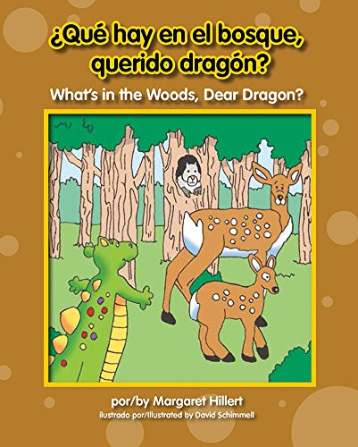 ¿Qué hay en el bosque, querido dragón? / What's in the Woods, Dear Dragon? - 9781603576093 by Margaret Hillert, David Schimmell, 9781603576093
