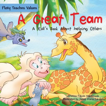 A Great Team (A Kid's Book About Helping Others) - 9781725393332 by Cristina Falcón Maldonado, Josep Maria Cardona, 9781725393332