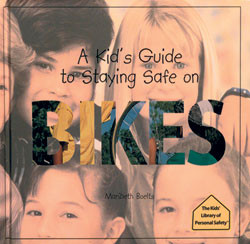 A Kid's Guide to Staying Safe on Bikes by Maribeth Boelts, 9780823950768