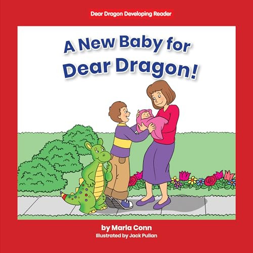 A New Baby for Dear Dragon! - 9781684508082 by Marla Conn, Jack Pullan