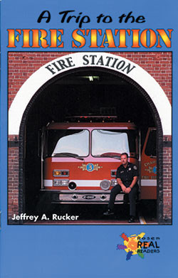 A Trip to the Fire Station by Jeffrey A. Rucker, 9780823981311