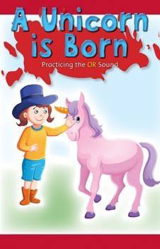 A Unicorn Is Born (Practicing the OR Sound) by Fabio Schiavone, 9781508130284