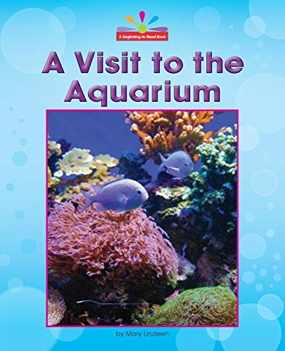 A Visit to the Aquarium - 9781603577540 by Mary Lindeen, 9781603577540