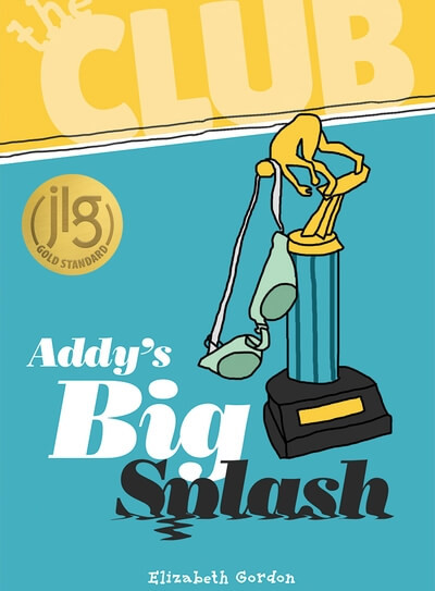 Addy's Big Splash by Elizabeth Gordon, 9781538382448