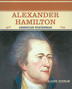 Alexander Hamilton (American Statesman) by Aleine Degraw, 9780823941735