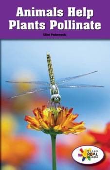 Animals Help Plants Pollinate by Elliot Paderewski, 9781508124559