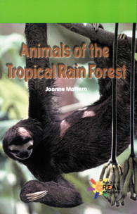 Animals of the Tropical Rain Forest (Journeys) by Joanne Mattern, 9781404254237