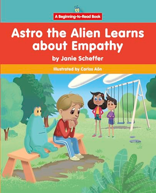 Astro the Alien Learns about Empathy - 9781684507375 by Janie Scheffer, Carlos Aón, 9781684507375