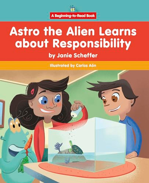 Astro the Alien Learns about Responsibility - 9781684507344 by Janie Scheffer, Carlos Aón, 9781684507344