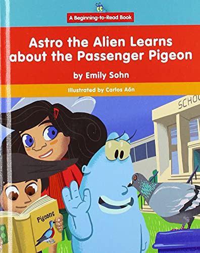 Astro the Alien Learns about the Passenger Pigeon - 9781684508495 by Emily Sohn, Carlos Aón, 9781684508495