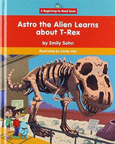 Astro the Alien Learns about T-Rex - 9781684508440 by Emily Sohn, Carlos Aón, 9781684508440