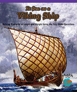 At Sea on a Viking Ship (Solving Problems of Length and Weight Using the Four Math Operations) - 9780823989225 by Janey Levy, 9780823989225