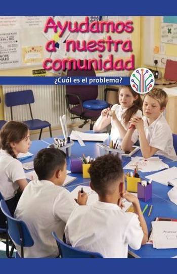 Ayudamos a nuestra comunidad: ¿Cuál es el problema? (We Help Our Community: What's the Problem?) by Sadie Silva, 9781538353721