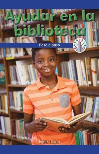 Ayudar en la biblioteca: Paso a paso (Helping at the Library: Step by Step) by Dale Dixon, 9781538353660