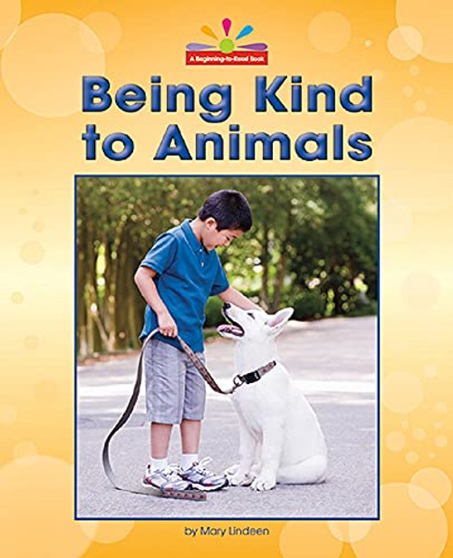 Being Kind to Animals by Mary Lindeen, 9781684045150