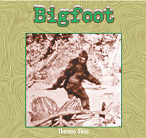 Bigfoot - 9781404256750 by Therese M. Shea, 9781404256750