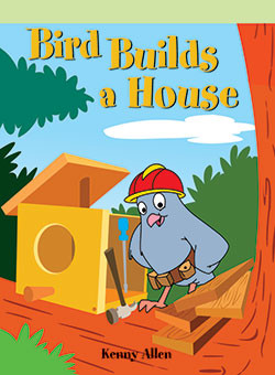 Bird Builds a House by Kenny Allen, 9781404266902
