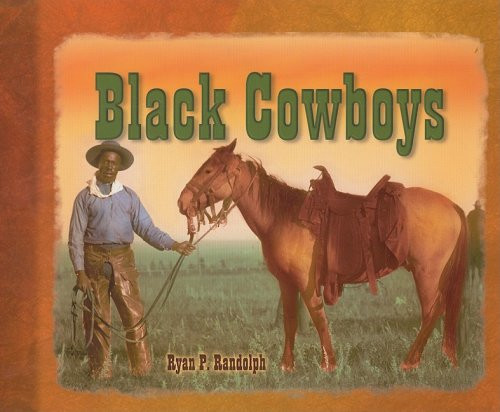 Black Cowboys - 9781404255456 by Ryan P. Randolph, 9781404255456
