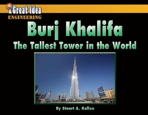 Burj Khalifa: The Tallest Tower in the World - 9781603575782 by Stuart Kallen
