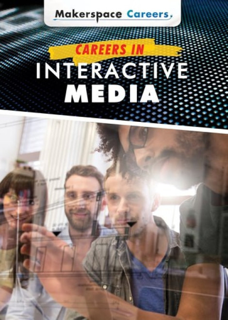 Careers in Interactive Media by Janet Harvey, 9781508188049