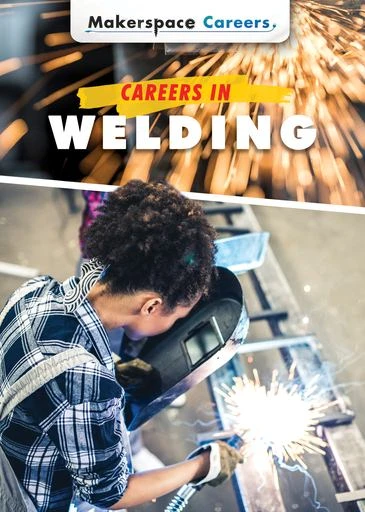 Careers in Welding by Mary-Lane Kamberg, 9781508188162