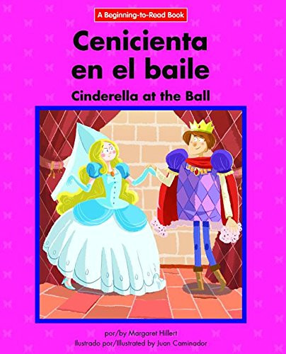Cenicienta en el baile / Cinderella at the Ball by Margaret Hillert, Juan Caminador, 9781599538419