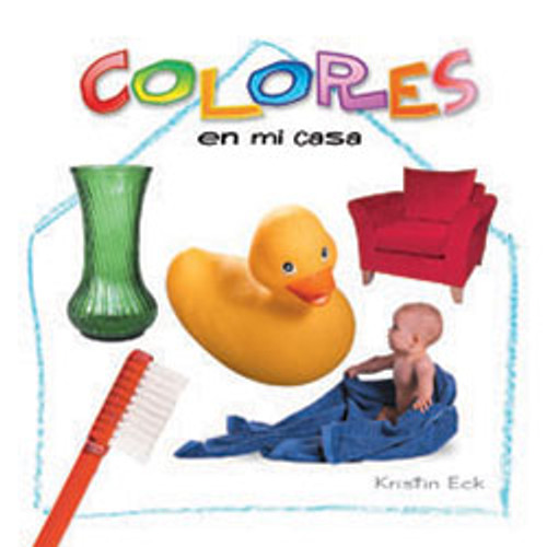 Colores en mi casa by Kristin Eck, 9781404275881