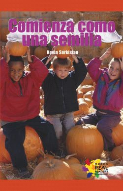 Comienza como una semilla (It Starts as a Seed) by Kevin Sarkisian, 9781404274723