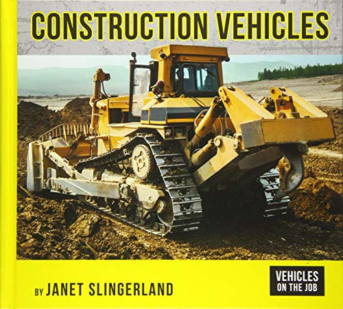 Construction Vehicles by Janet Slingerland, 9781599539423