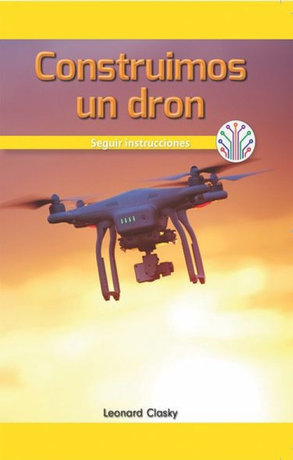 Construimos un dron: Seguir instrucciones (We Build a Drone: Following Instructions) - 9781538358139 (Spanish Edition) by Leonard Clasky