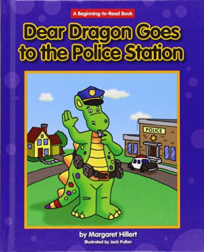 Dear Dragon Goes to the Police Station by Margaret Hillert, Jack Pullan, 9781599536767