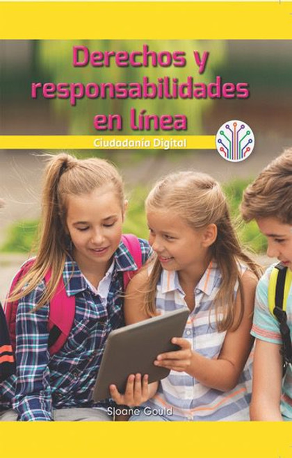Derechos y responsabilidades en línea: Ciudadanía digital (Online Rights and Responsibilities: Digital Citizenship) (Spanish Edition) (Spanish Edition) - 9781538358160 by Sloane Gould, 9781538358160