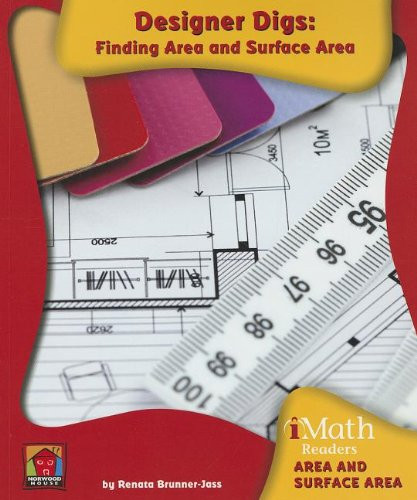 Designer Digs: Finding Area and Surface Area - 9781603575133 by Renata Brunner-Jass, 9781603575133