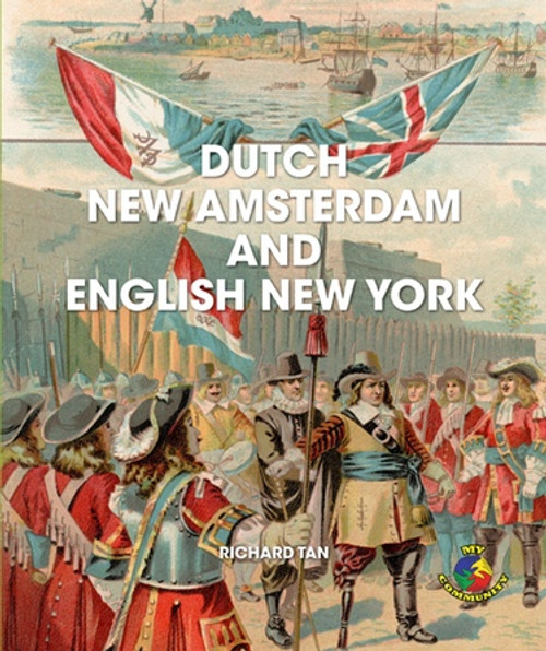 Dutch New Amsterdam and English New York by Richard Tan, 9781448857265