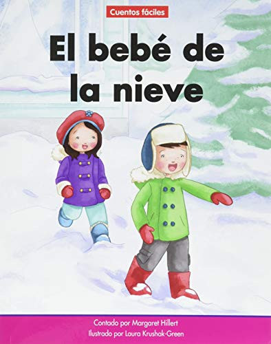 El bebé de la nieve (The Snow Baby) by Margaret Hillert, Laura Krushak-Green, 9781684045280