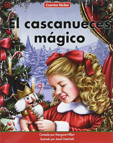 El cascanueces mágico (The Magic Nutcracker) by Margaret Hillert, Jared Osterhold, 9781684045297