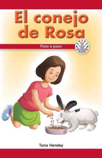 El conejo de Rosa: Paso a paso (Rosa's Rabbit: Step by Step) by Tana Hensley, 9781538354568