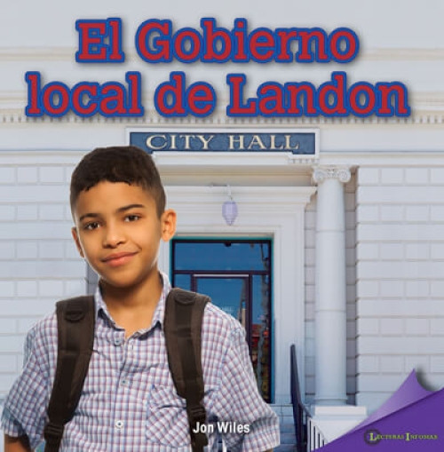 El gobierno local de Landon (Landon's Local Government) (Spanish Edition) by Jon Wiles, 9781725360846