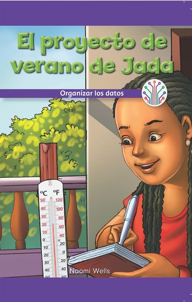 El proyecto de verano de Jada: Organizar los datos (Jada's Summer Project: Organizing Data) - 9781538357323 by Naomi Wells, 9781538357323