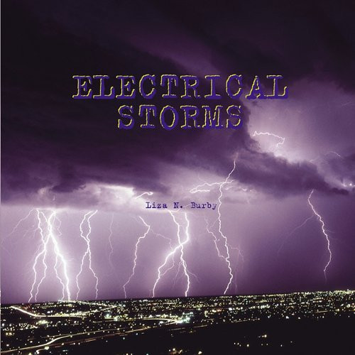 Electrical Storms by Liza N. Burby, 9781404255814