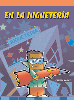 En la juguetería (At the Toy Store) by Colleen Adams, 9781404265844